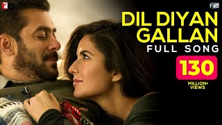 Dil Diyan Gallan Full Song Tiger Zinda Hai Salman Khan Katrina Kaif Atif Aslam Vishal Shekhar