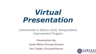 COMPASS FY2025-2031 Transportation Improvement Program (TIP) Virtual Presentation