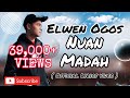 Elwen Ogos - Nuan Madah ( Official Lyrics Video ) | Lagu Baru Iban