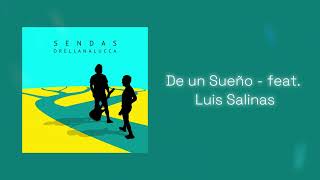 Orellana Lucca (feat. Luis Salinas) - De un Sueño (SENDAS)