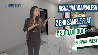 Rishabraj Mangalesh Borivali West | 2 BHK Sample Flat Tour | H Rishabraj Group Borivali