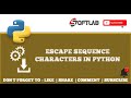 #23 Escape Sequence Characters in Python Step by Step - Python Tutorial for Beginners