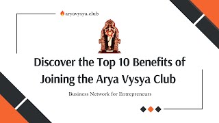 Discover the Top 10 Benefits of Joining the Arya Vysya Club Business Network for Entrepreneurs