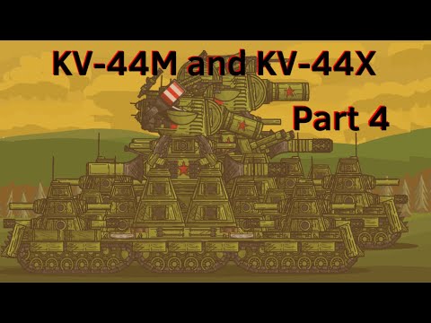 Kv 44m And Kv 44x Part 4 Cartoons About Tanks Youtube