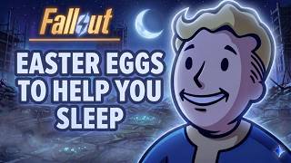 3 Hours Of Fallout Easter Eggs To Help You Sleep Easily