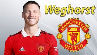 Wout Weghorst Goals and Skills 2022/2013 - Welcome to Manchester United