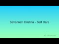 Savannah Cristina - Self Care Lyrics