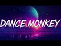 Tones and I - Dance Monkey (Lyrics) | Sia, Alan Walker,... (MIX LYRICS)