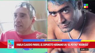 Claudio Pardo, supuesto hermano de "El Potro" Rodrigo: "Él sabía que no era hijo de sus padres"