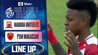 Madura United FC Vs PSM Makassar | Line Up & Kick Off BRI Liga 1 2023/24