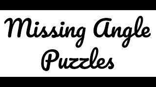 Missing Angle Puzzles