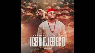 Igbo Ejebego - Ken Erics ft Ojadiligbo