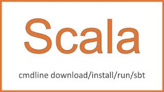Scala - Install/Compile/Run using cmdline and sbt