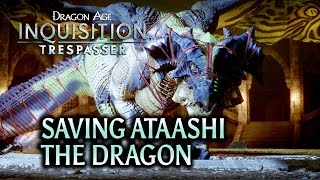 Dragon Age: Inquisition - Trespasser DLC - Saving Ataashi The Dragon