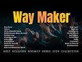 “Way Maker” Worship Songs | 2 Hours of Powerful Christian Praise From Everlift & Worship Now
