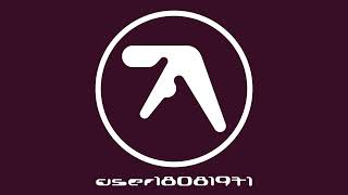 Aphex Twin - user18081971 (2015) Soundcloud Archive