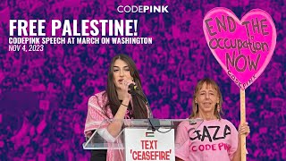 CODEPINK Speech at March on Washington to Free Palestine, Nov 4 2023