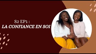 LE CANAPE DE JOYAU - S2 EP 1 : La confiance en soi (ft. Kevine KONAN)