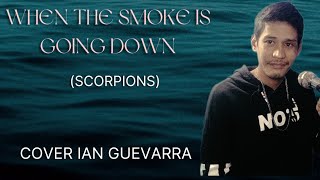 WHEN THE SMOKE IS GOING DOWN - Scorpions (cover Ian Guevarra) #scorpionscover #covercollection