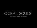 Ocean Souls: Behind The Scenes