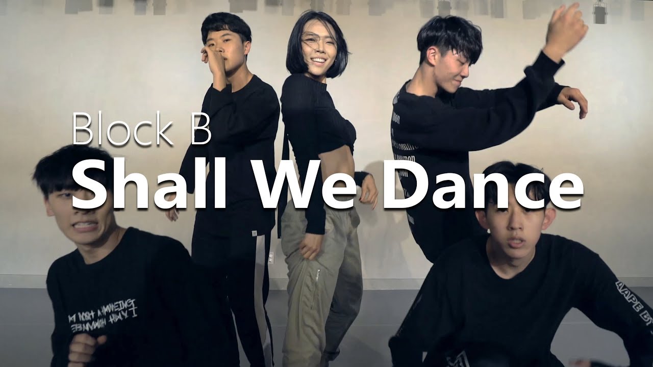 Block B블락비 - Shall We Dance / Choreography . HAZEL - YouTube