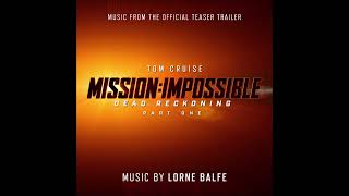 Lorne Balfe - Mission  Impossible – Dead Reckoning Part One - Music from the Official Teaser Trailer