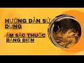 Hướng dẫn sử dụng ấm sắc thuốc bằng điện