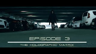 Reality Mechanics: EP #3 "The Holographic Matrix"