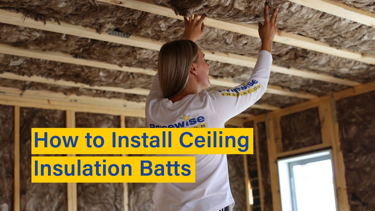 How To Install Ceiling Insulation Batts In A New House - Before Plaster ...