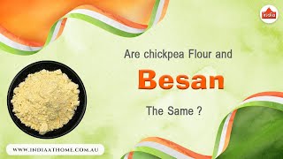 Are chickpea flour and besan the same? | India At Home