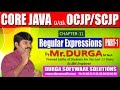 Core Java With OCJP/SCJP-Regular Expressions-Part 1