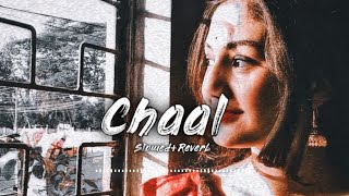 Chaal - ✨☺️|| SLOWED+REVERB || - LOFI MUSIC 🎶