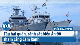 Tàu hải quân, cảnh sát biển Ấn Độ thăm cảng Cam Ranh | Điểm tin VN | VOA Tiếng Việt