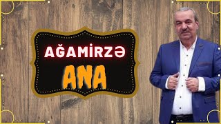 Agamirze  - Ana