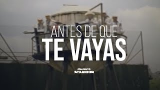 Conjunto Atardecer - Antes De Que Te Vayas (Video Oficial)