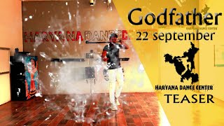 GULZAR CHHANIWALA - Godfather | Teaser ! Haryana Dance Center !