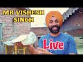 Mr Vishesh Singh is live!