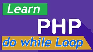 PHP Tutorial - 22 do while Loop