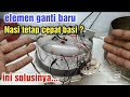 INI SOLUSINYA !! BILA GANTI ELEMEN BARU NASI TETAP CEPAT BASI@idecreativ87