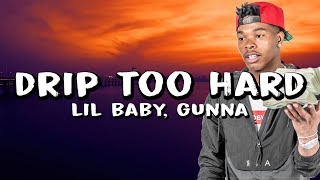 Lil Baby & Gunna - Drip Too Hard (Lyrics)