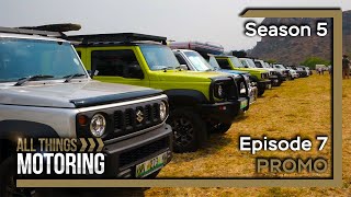 S05E07 | ALL THINGS MOTORING | Jimny Gathering 2023 PROMO