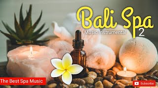 Bali Spa Music 2 1 Hours Relaxing Music for Yoga Massage Study Meditation etc