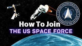 US Space Force: How To Join