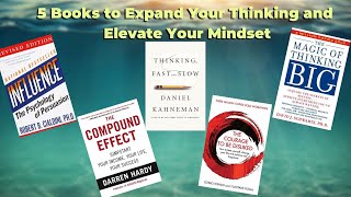 5 Books to Expand Your Thinking and Elevate Your Mindset