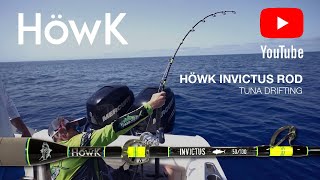 HÖWK INVICTUS - Tuna drifting