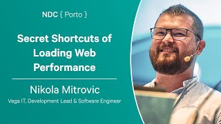 Secret Shortcuts of Loading Web Performance - Nikola Mitrovic - NDC Porto 2023