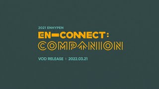 [PREVIEW] 2021 EN-CONNECT : COMPANION VOD Official Teaser