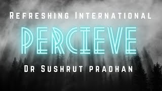 Sunday Message | Perceive |  Dr. Sushrut Pradhan