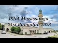 21st Night of Ramadan at ISNA Mississauga @Nabylism.official