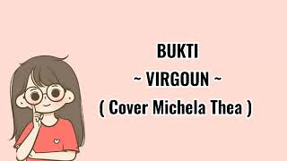 Bukti - Virgoun | cover by Michela Thea | Lirik lagu | animation